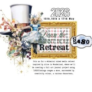 2026 Down the Rabbit Hole - Mixed Media Retreat